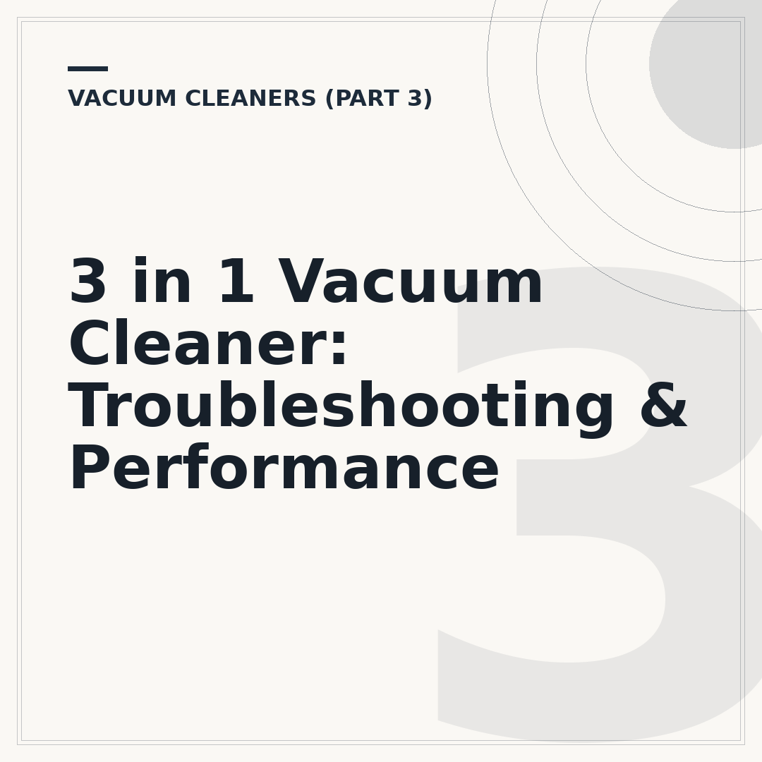 3 in 1 Vacuum Cleaner: Troubleshooting & Performance