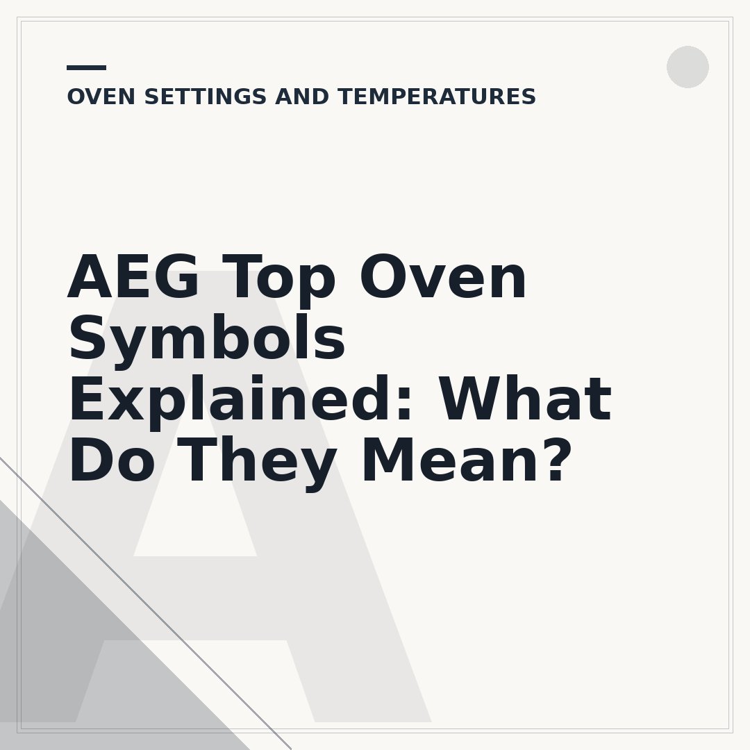 AEG Top Oven Symbols Explained: What Do They Mean?