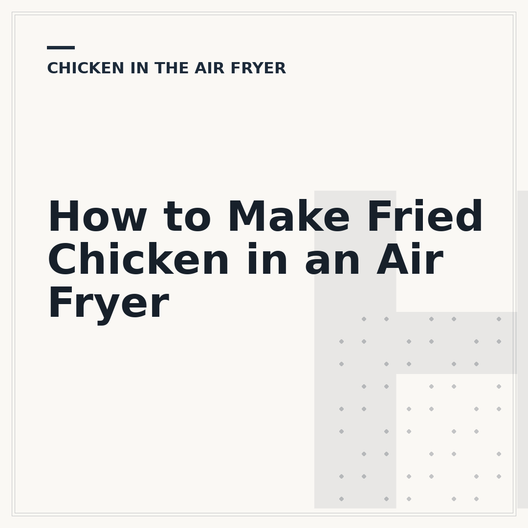 How to Make Fried Chicken in an Air Fryer