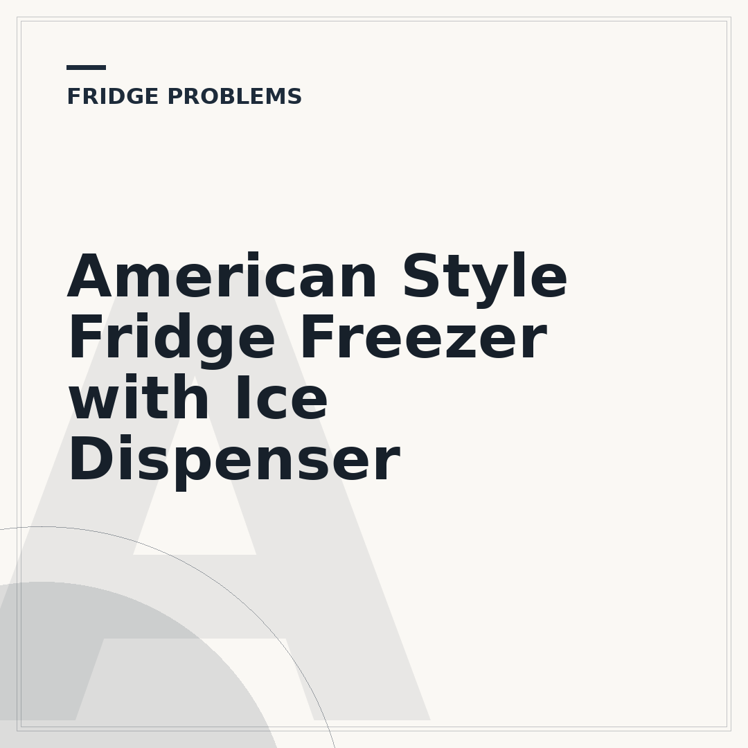 American Style Fridge Freezer with Ice Dispenser