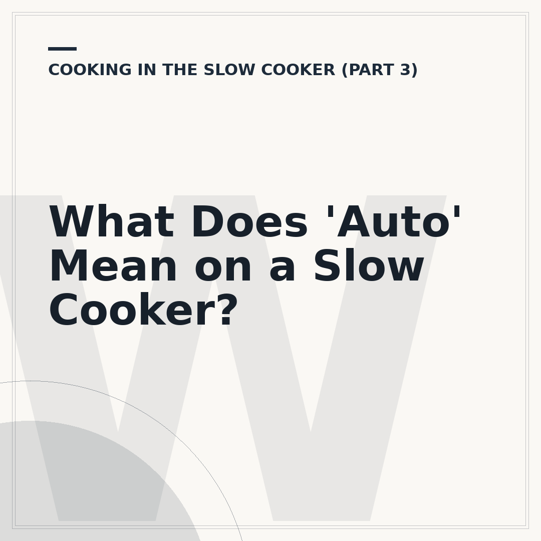 What Does 'Auto' Mean on a Slow Cooker?
