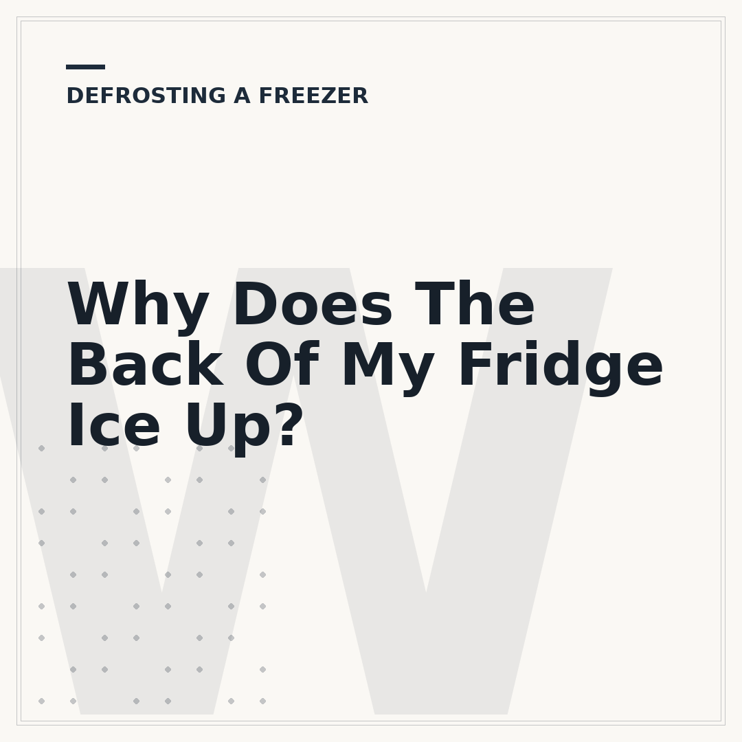 Why Does The Back Of My Fridge Ice Up?