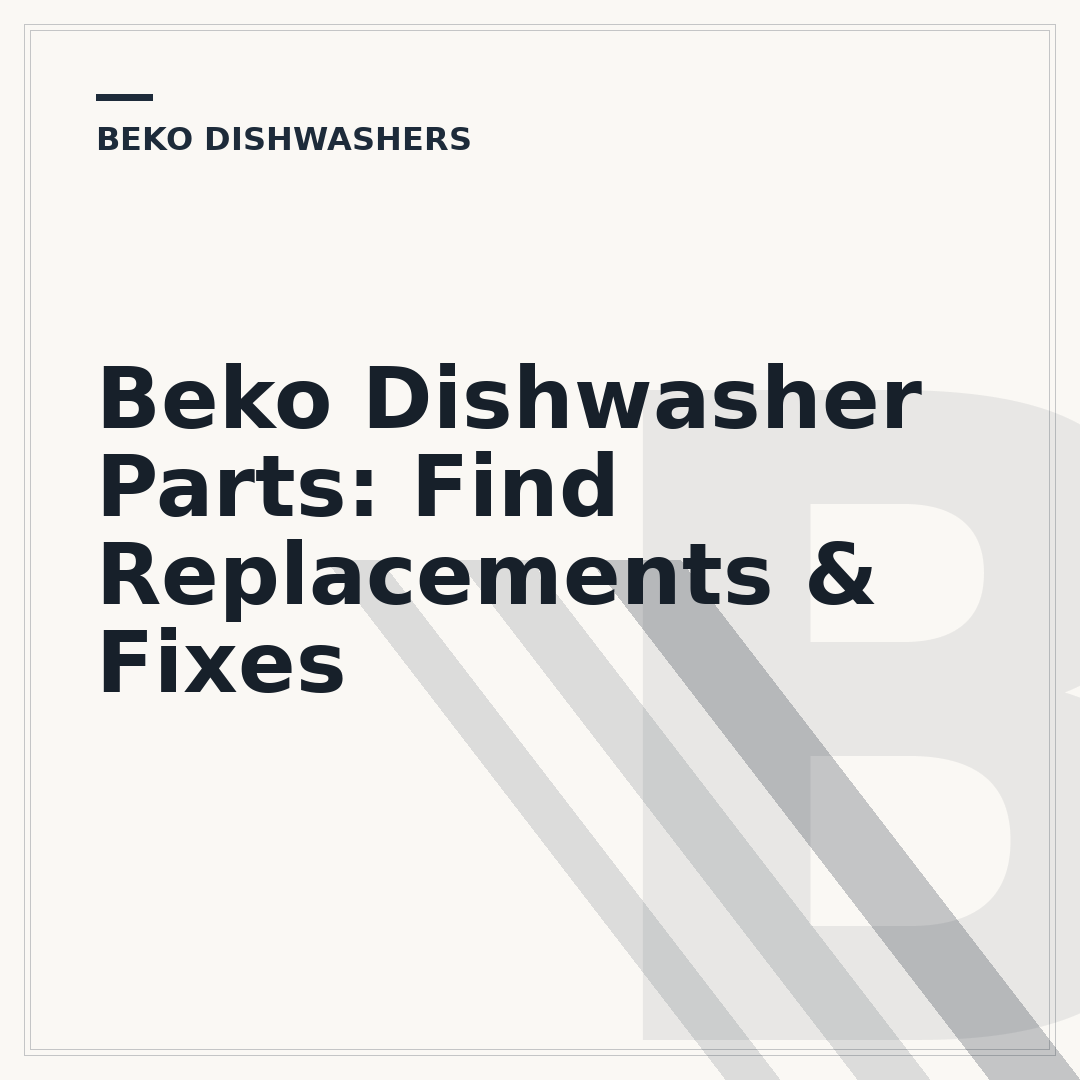 Beko Dishwasher Parts: Find Replacements & Fixes