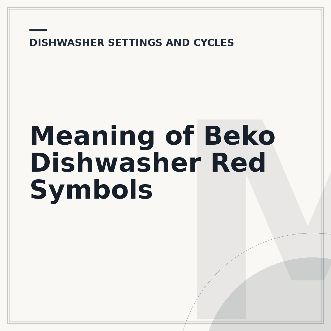 Meaning of Beko Dishwasher Red Symbols