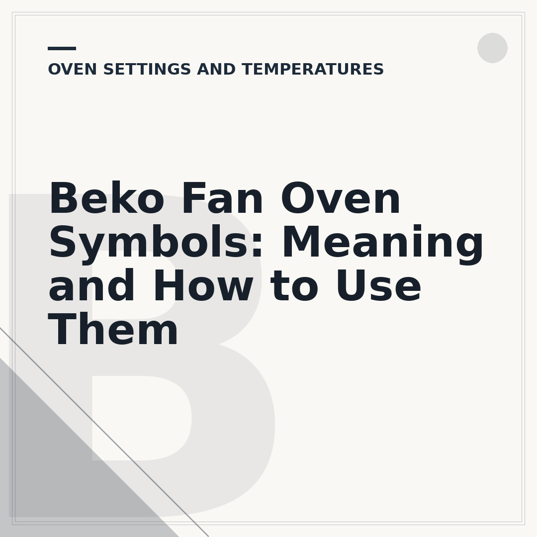 Beko Fan Oven Symbols: Meaning and How to Use Them