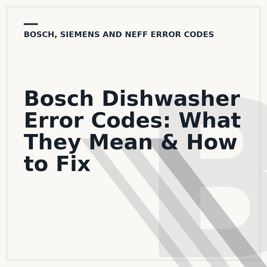 Bosch Dishwasher Error Codes: What They Mean & How to Fix