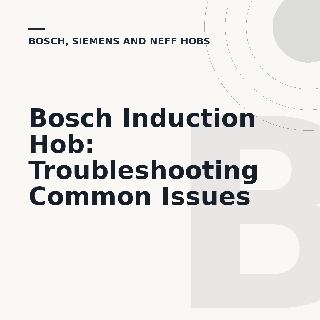 Bosch Induction Hob: Troubleshooting Common Issues