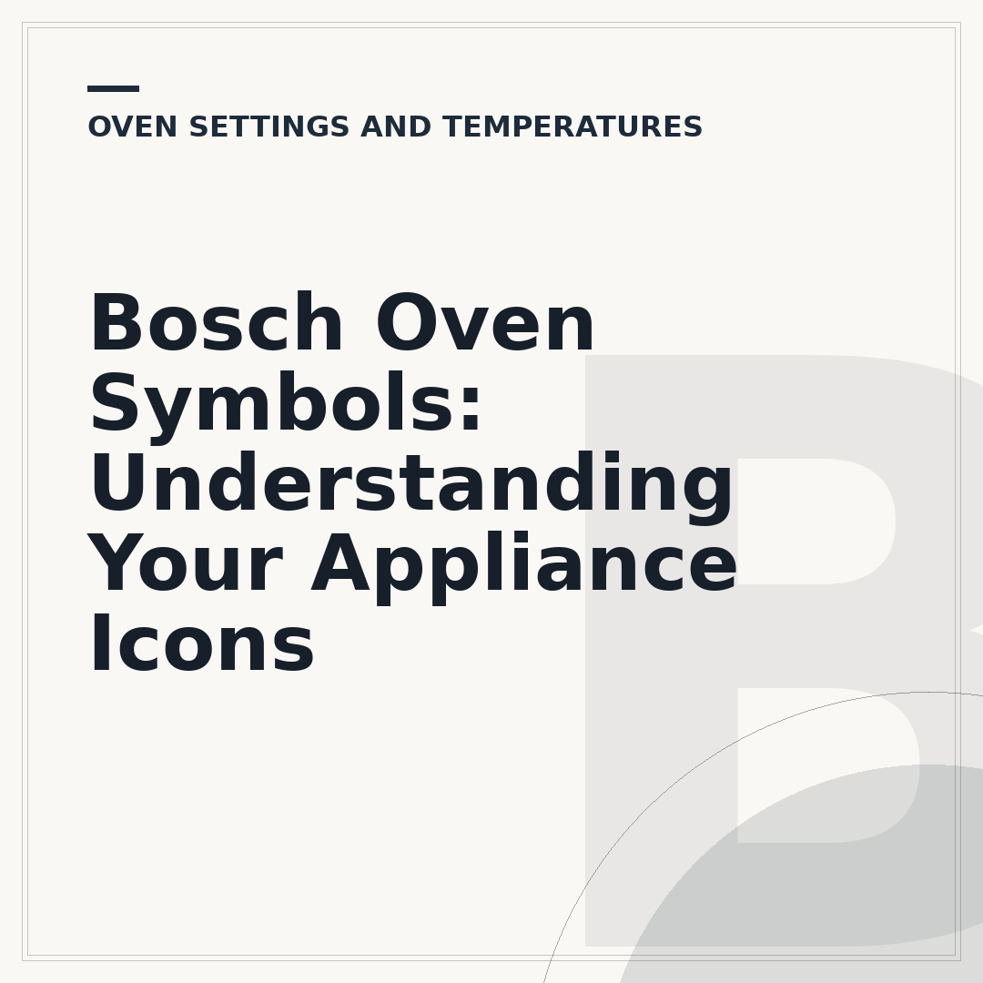 Bosch Oven Symbols: Understanding Your Appliance Icons