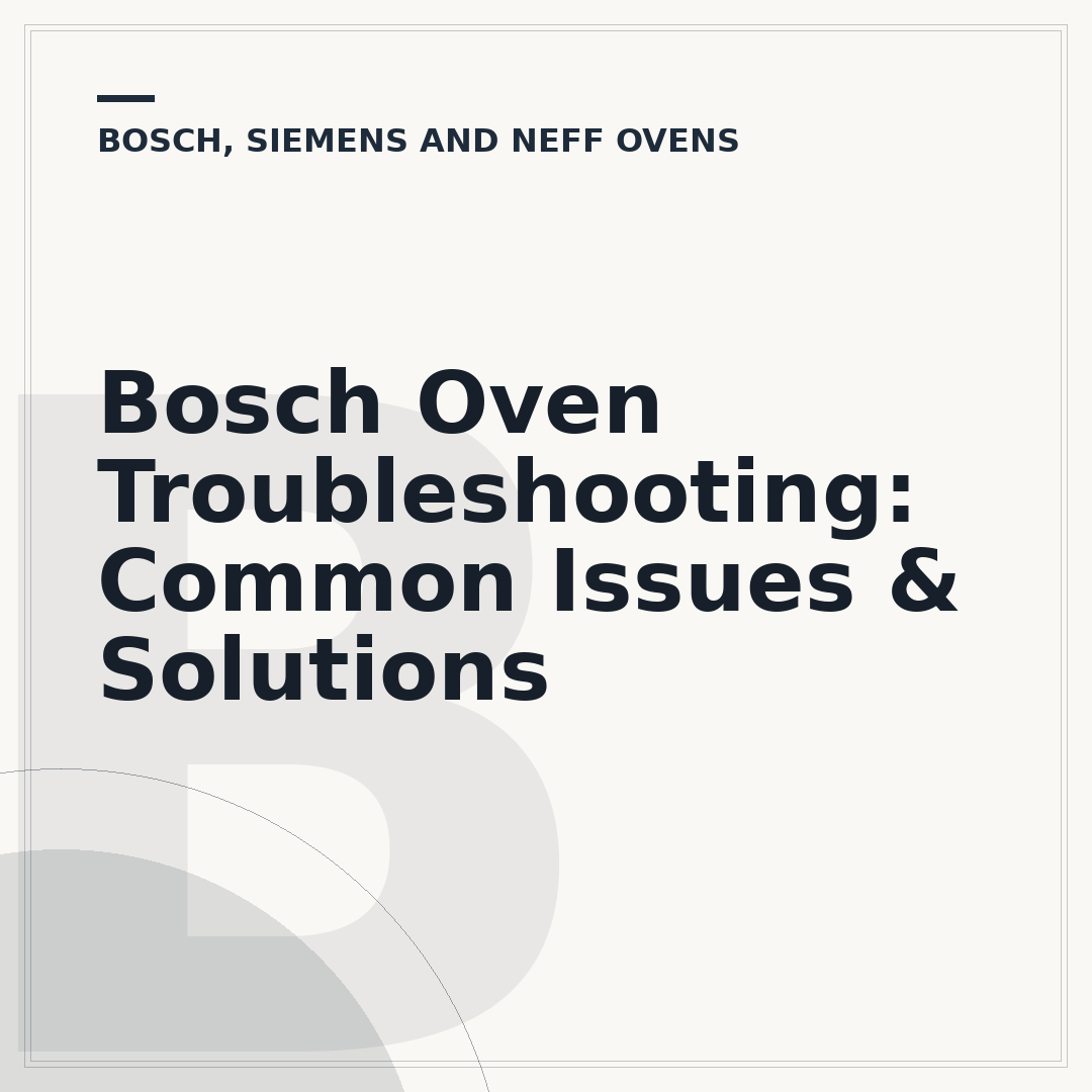 Bosch Oven Troubleshooting: Common Issues & Solutions