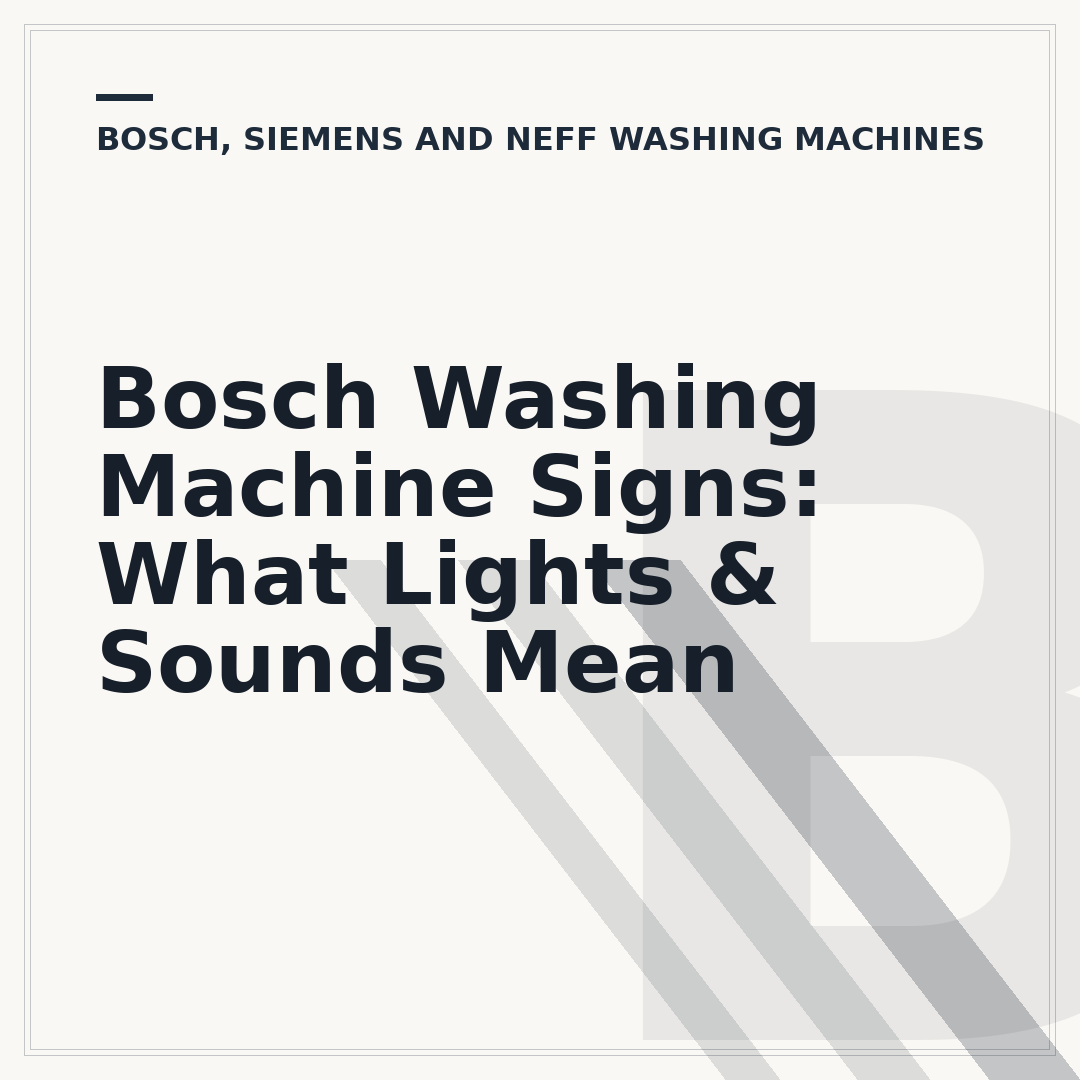 Bosch Washing Machine Signs: What Lights & Sounds Mean