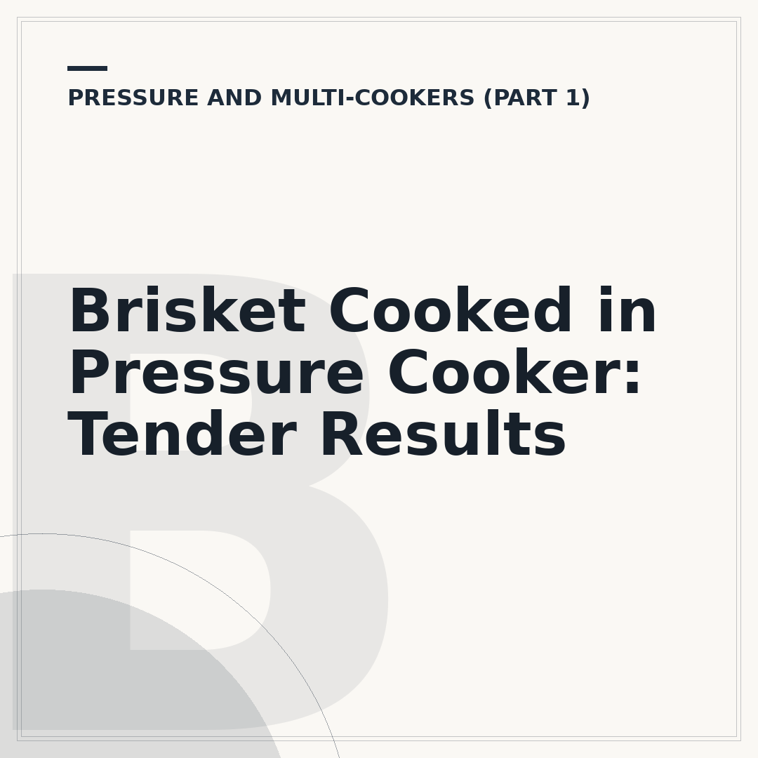 Brisket Cooked in Pressure Cooker: Tender Results