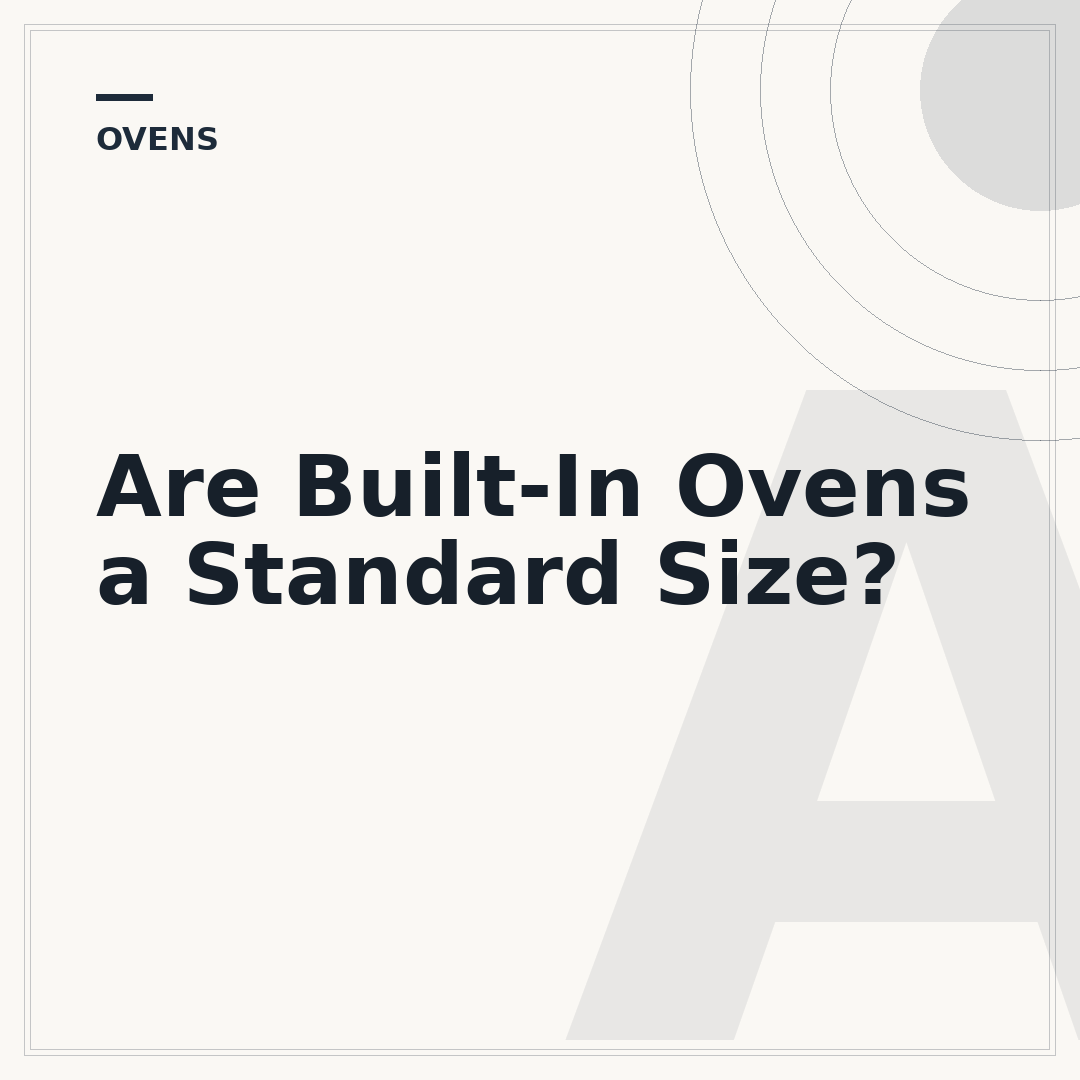 Are Built-In Ovens a Standard Size?