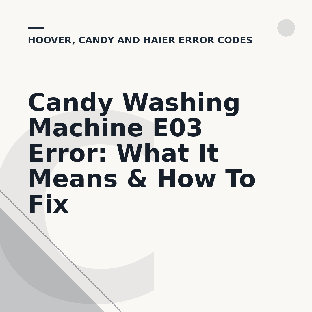 Candy Washing Machine E03 Error: What It Means & How To Fix