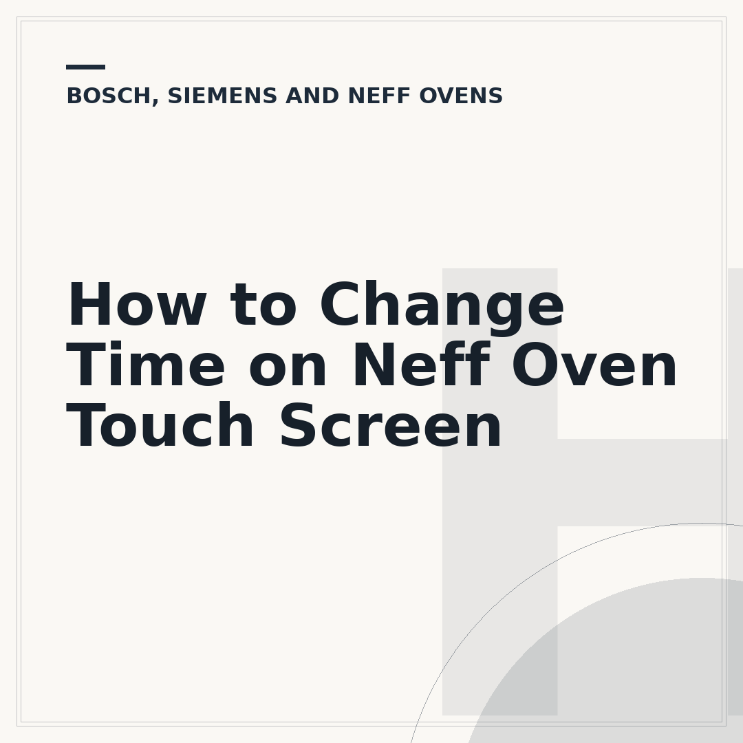 How to Change Time on Neff Oven Touch Screen