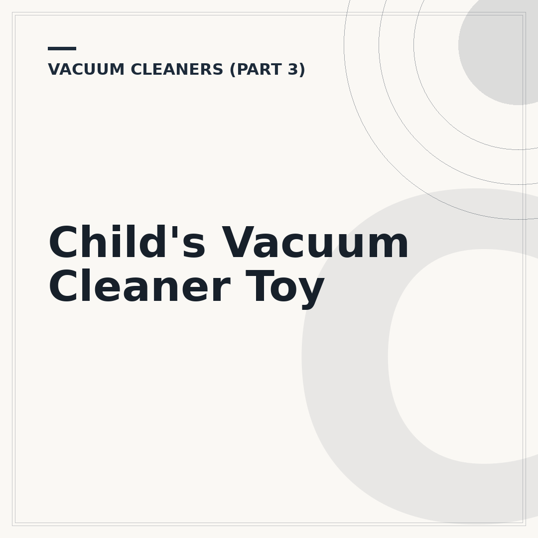 Child's Vacuum Cleaner Toy