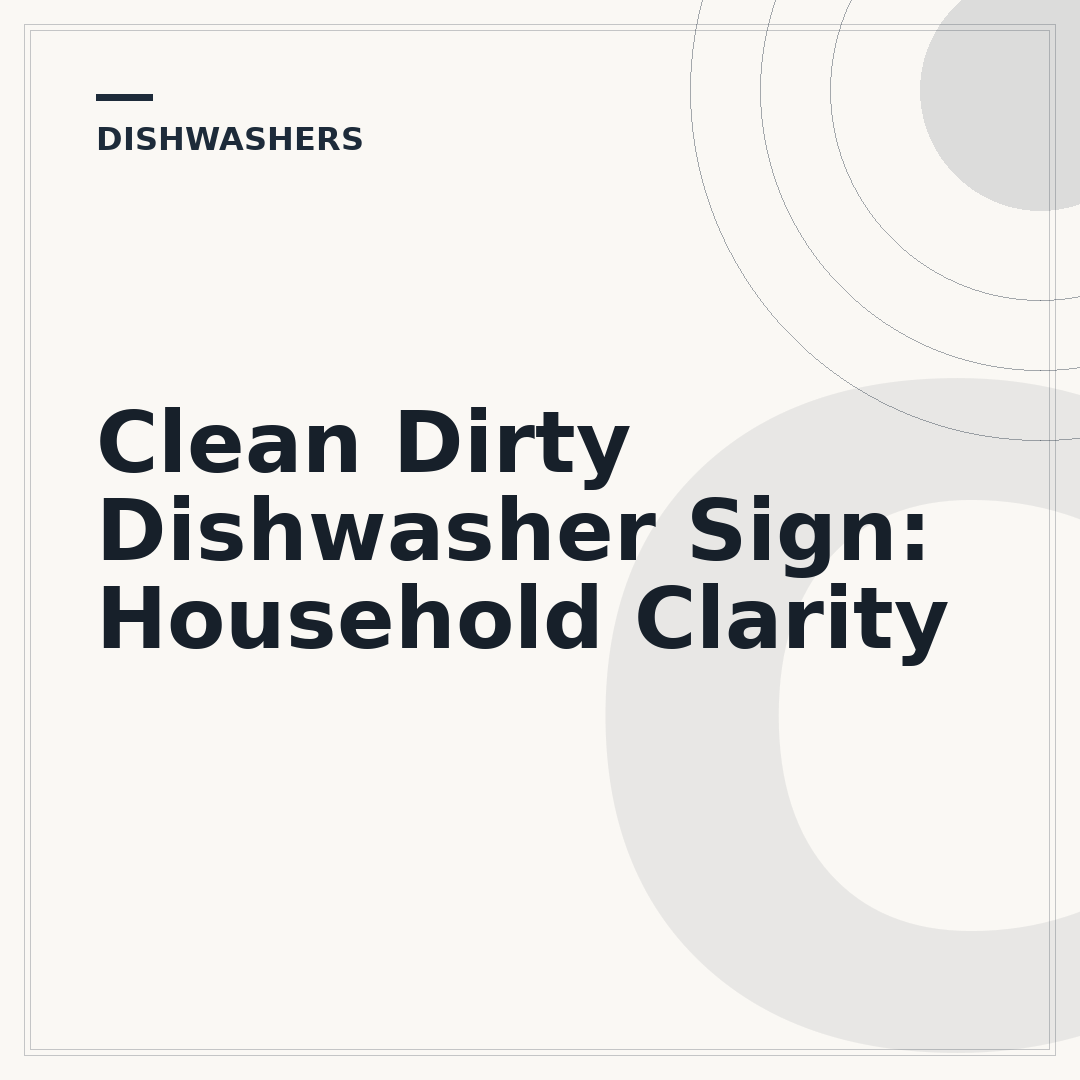 Clean Dirty Dishwasher Sign: Household Clarity