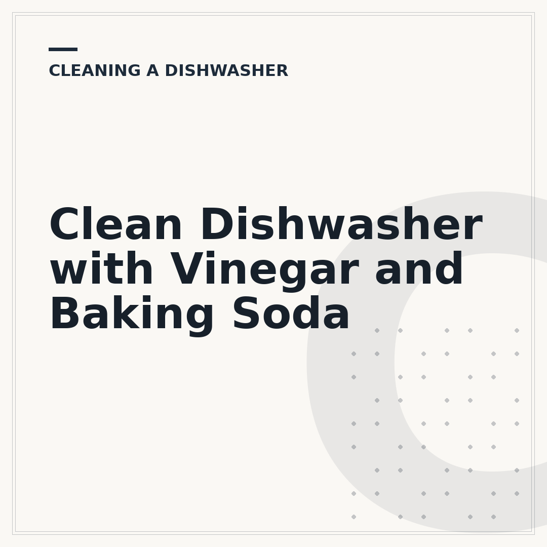 Clean Dishwasher with Vinegar and Baking Soda