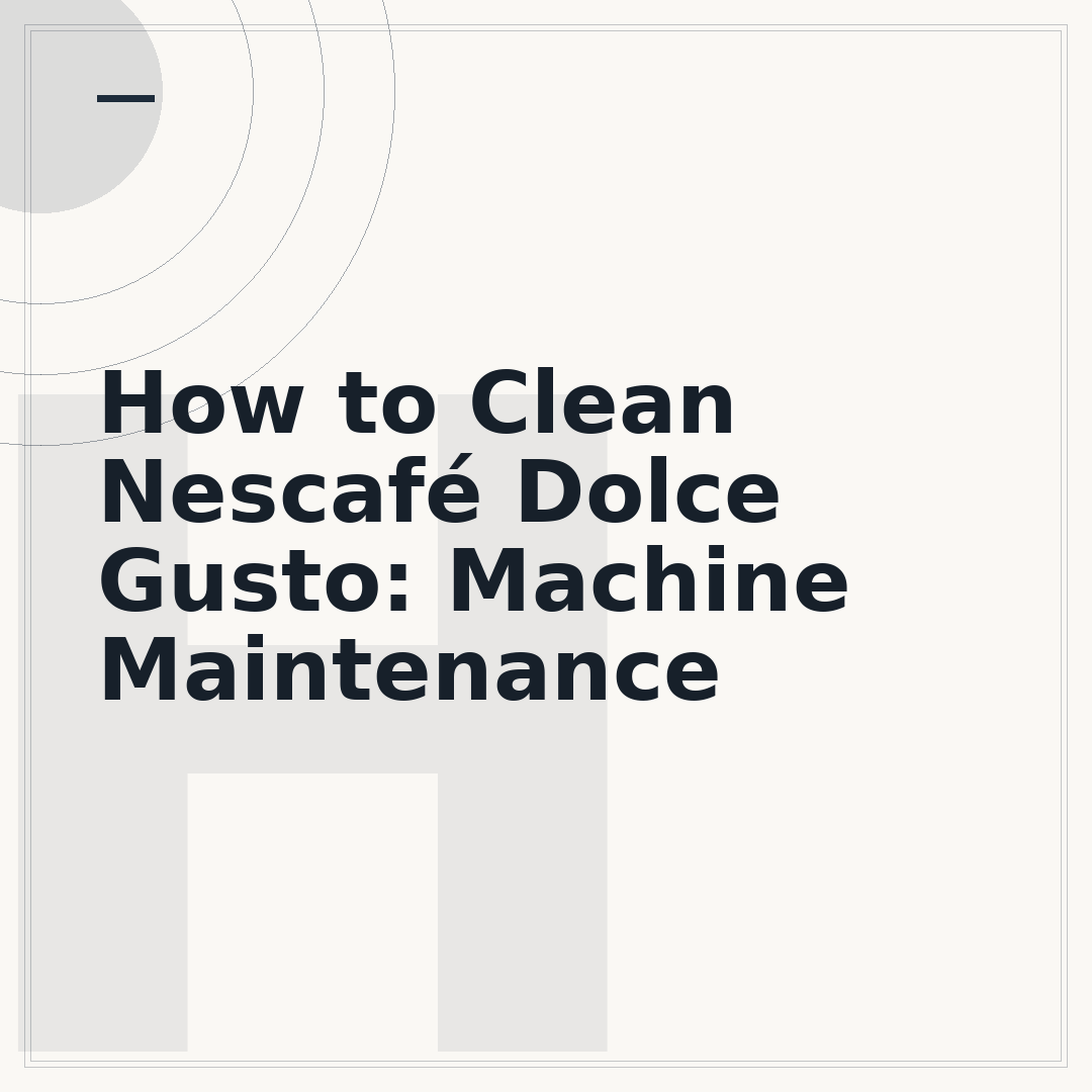 How to Clean Nescafé Dolce Gusto: Machine Maintenance