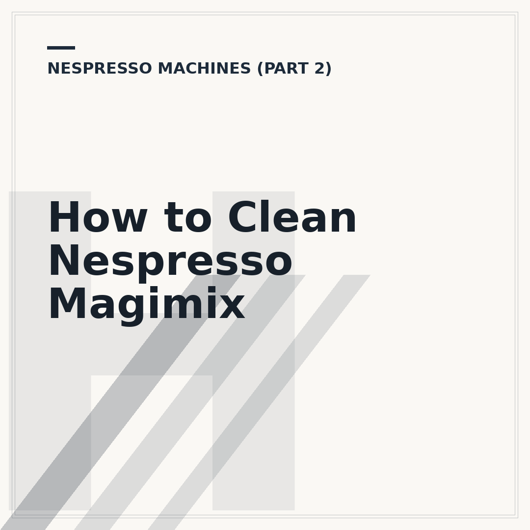 How to Clean Nespresso Magimix