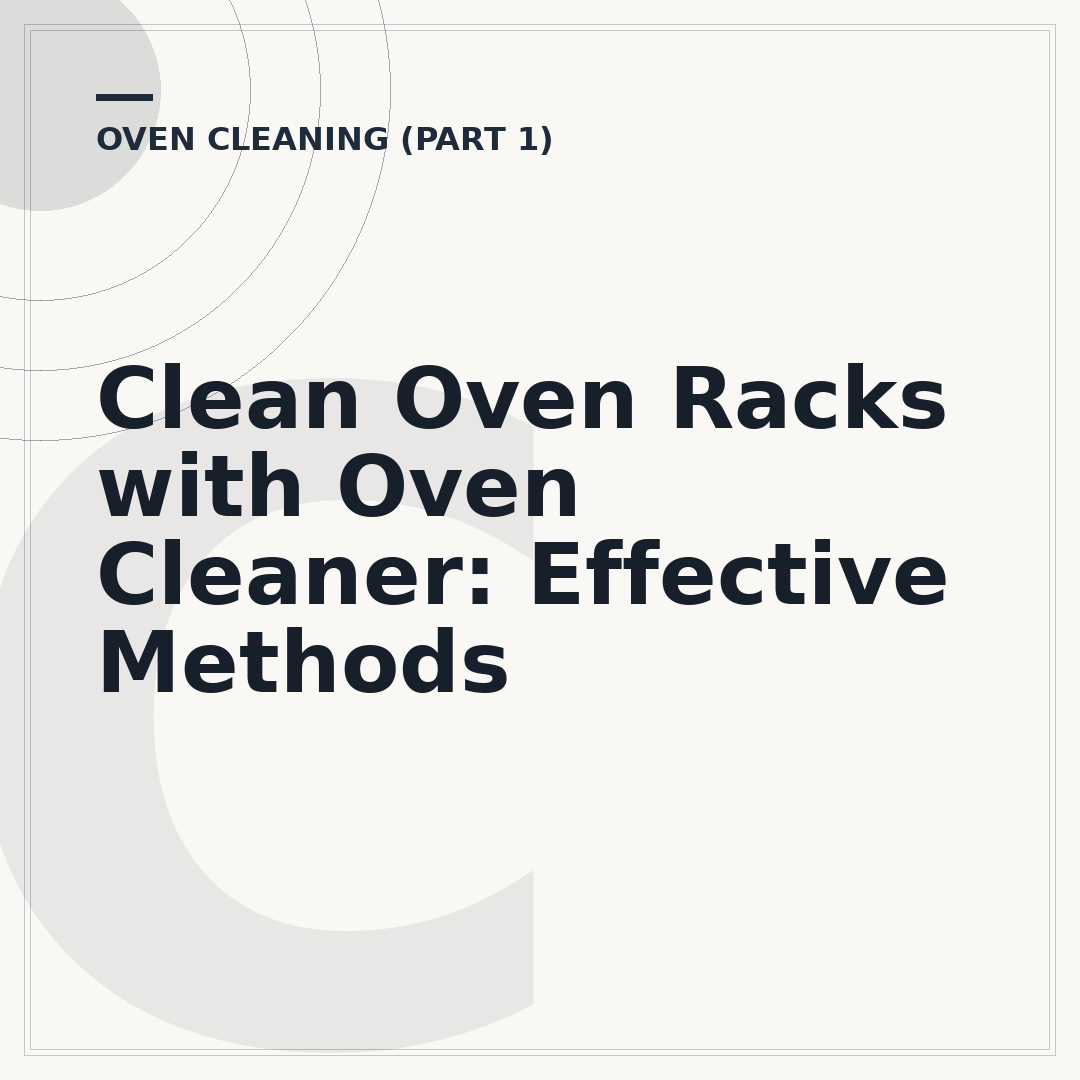 Clean Oven Racks with Oven Cleaner: Effective Methods