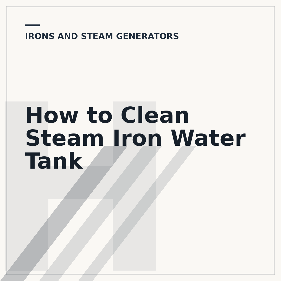 How to Clean Steam Iron Water Tank