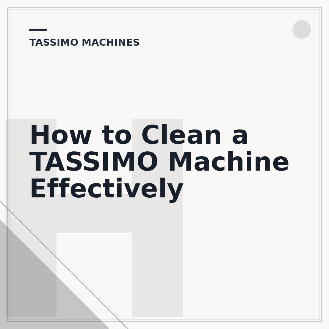 How to Clean a TASSIMO Machine Effectively