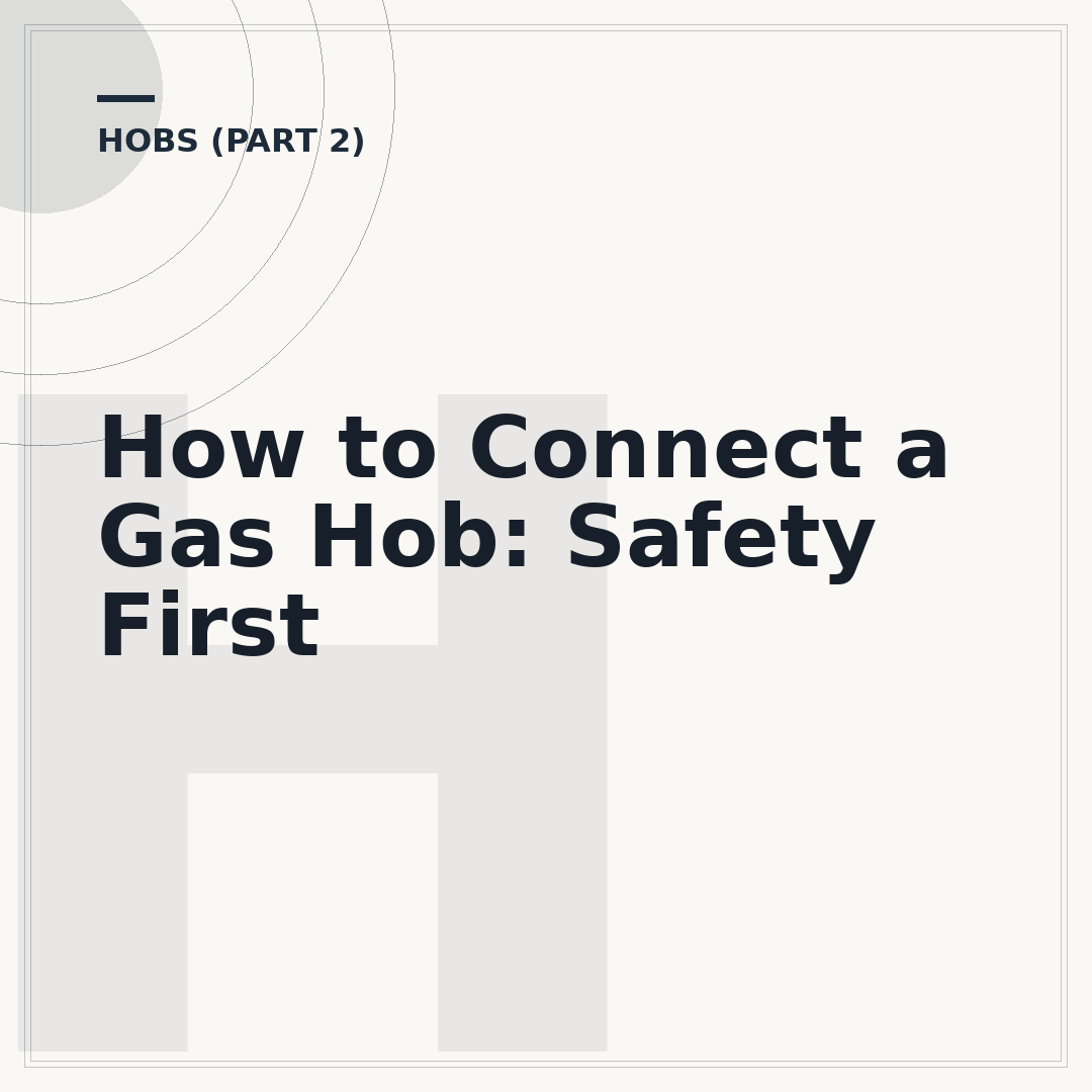 How to Connect a Gas Hob: Safety First
