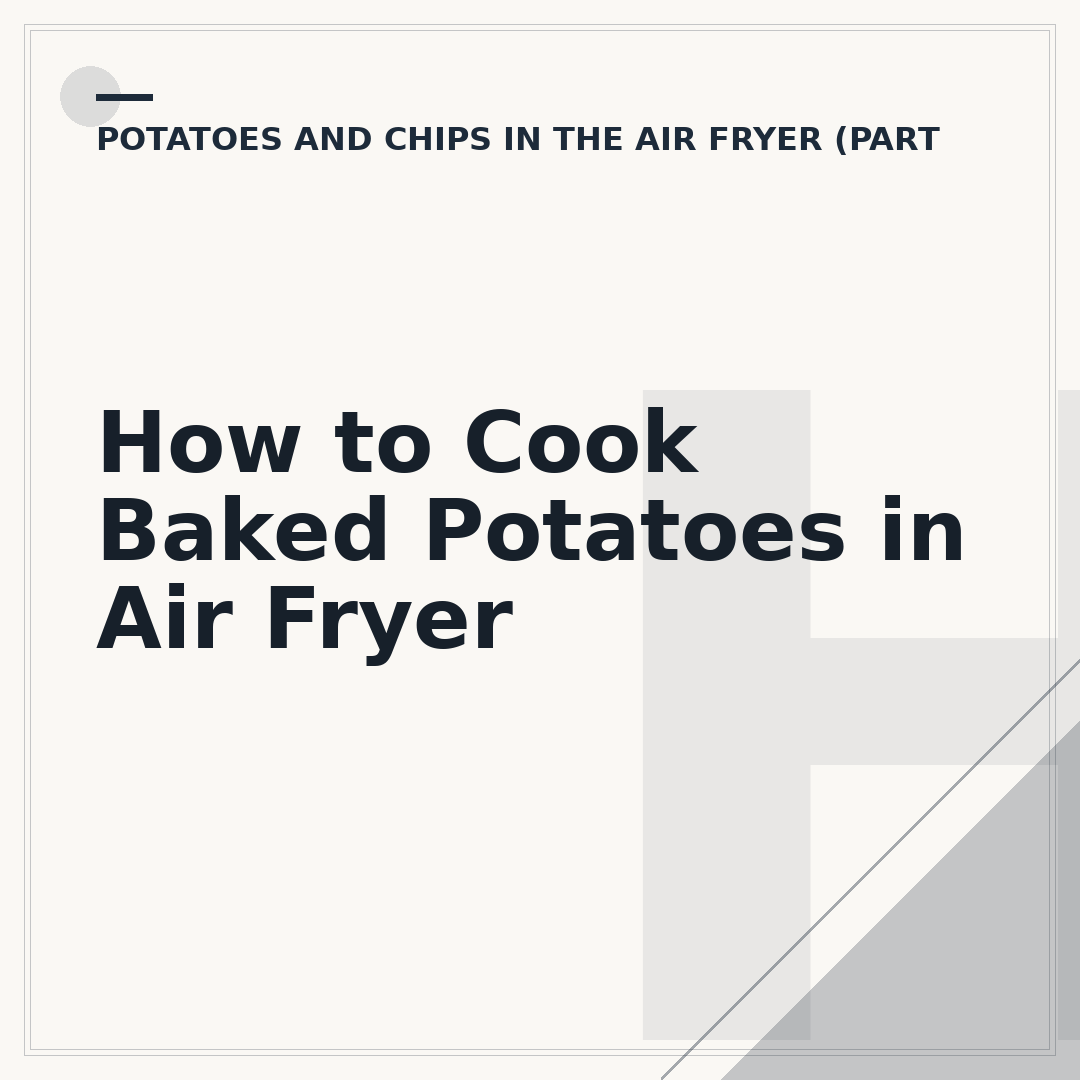 How to Cook Baked Potatoes in Air Fryer