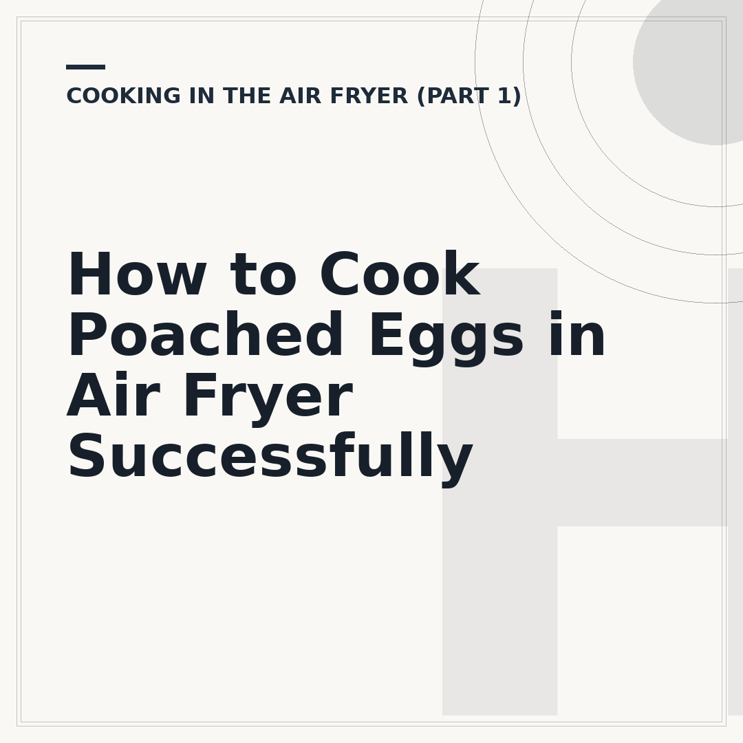 How to Cook Poached Eggs in Air Fryer Successfully