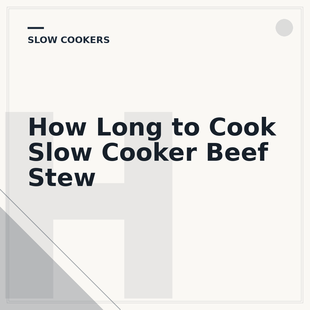 How Long to Cook Slow Cooker Beef Stew
