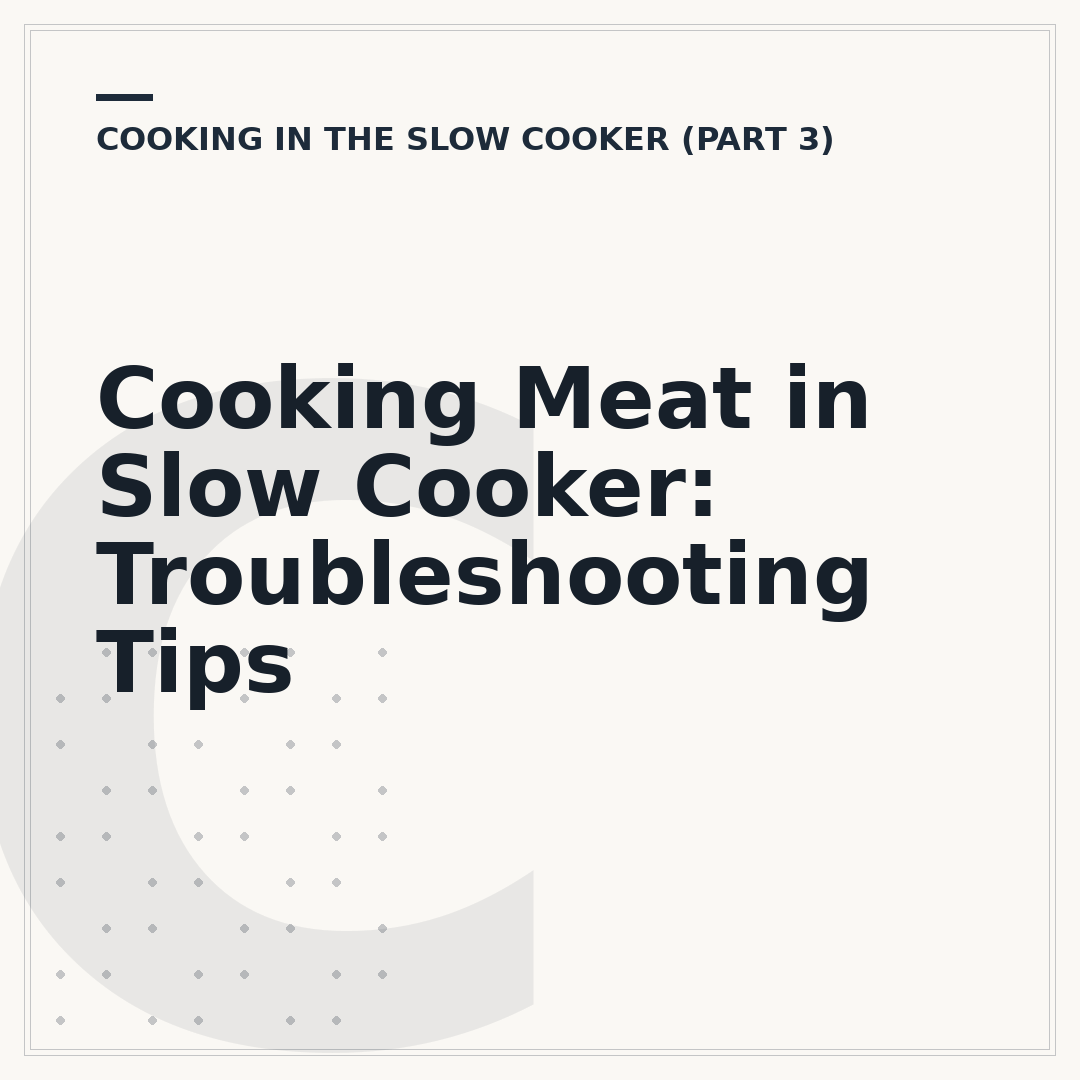 Cooking Meat in Slow Cooker: Troubleshooting Tips