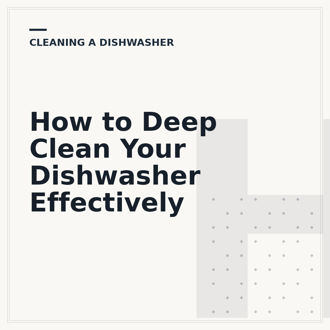 How to Deep Clean Your Dishwasher Effectively