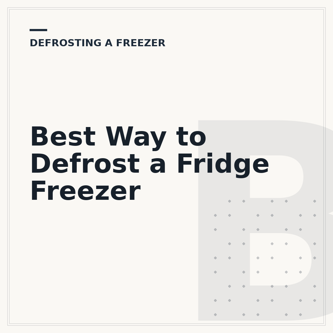 Best Way to Defrost a Fridge Freezer