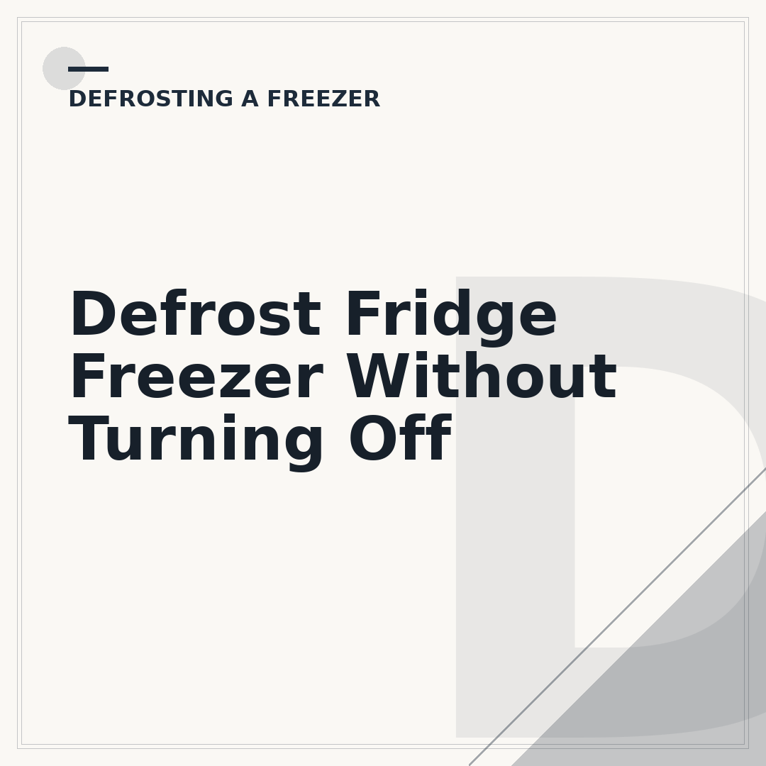Defrost Fridge Freezer Without Turning Off
