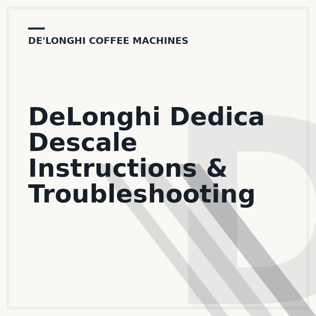 DeLonghi Dedica Descale Instructions & Troubleshooting