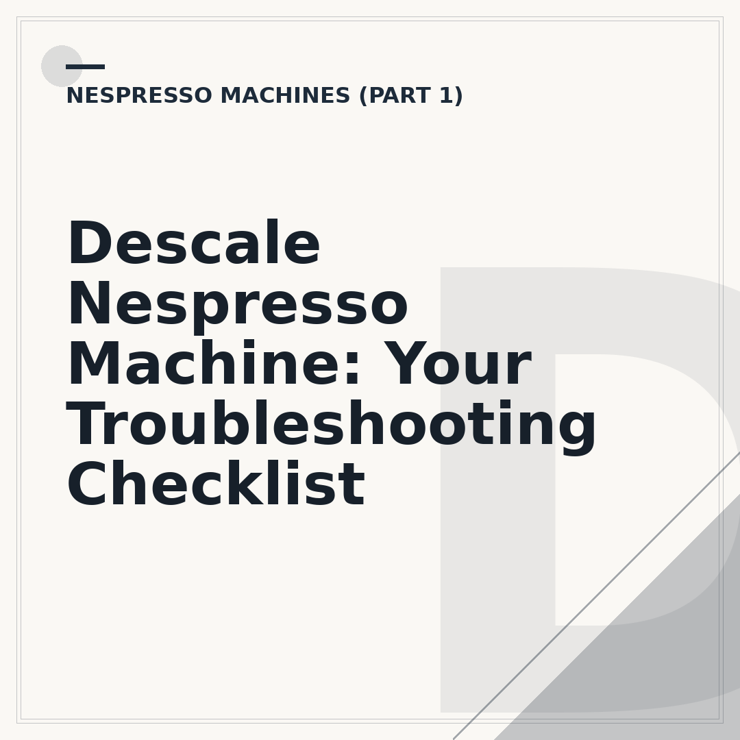 Descale Nespresso Machine: Your Troubleshooting Checklist