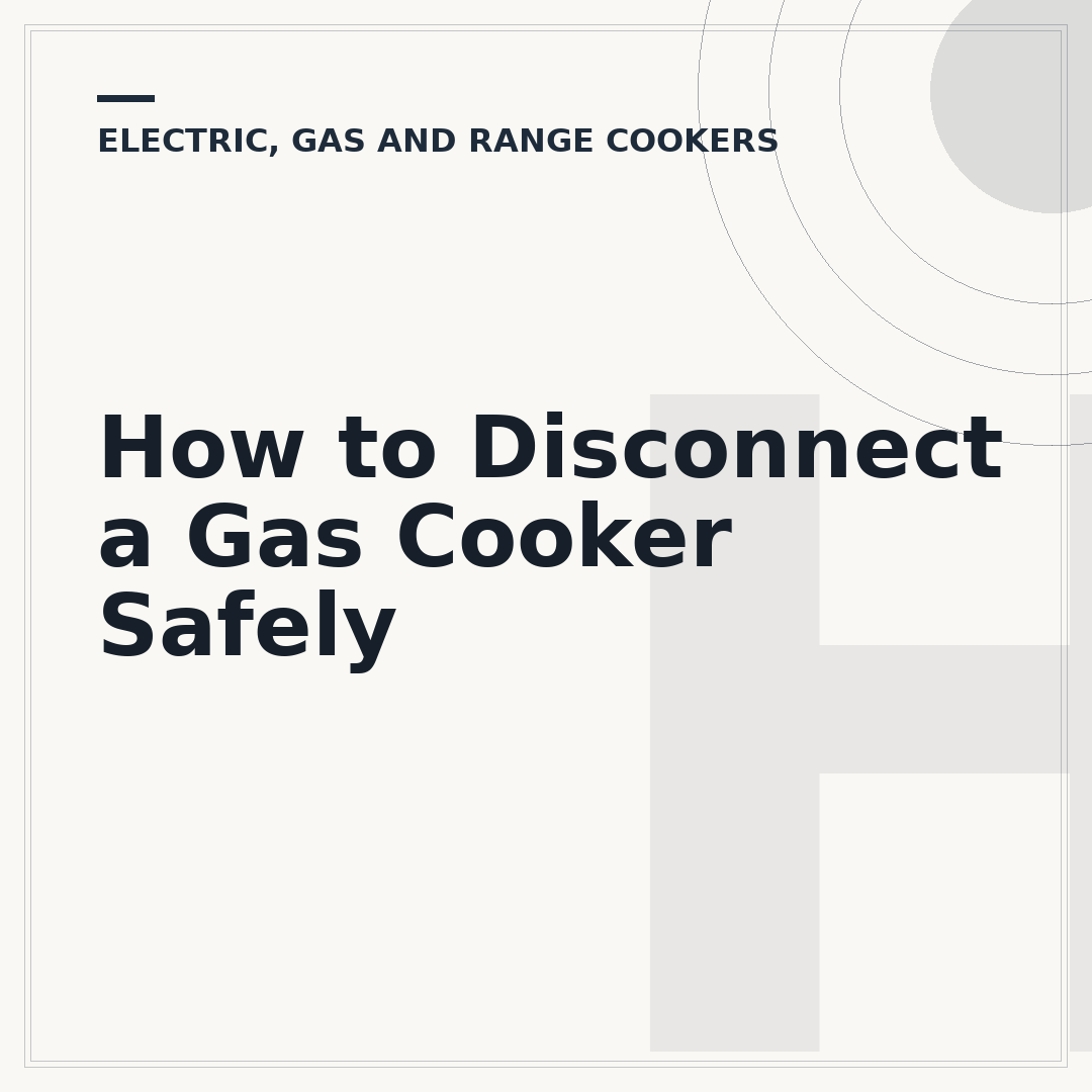 How to Disconnect a Gas Cooker Safely