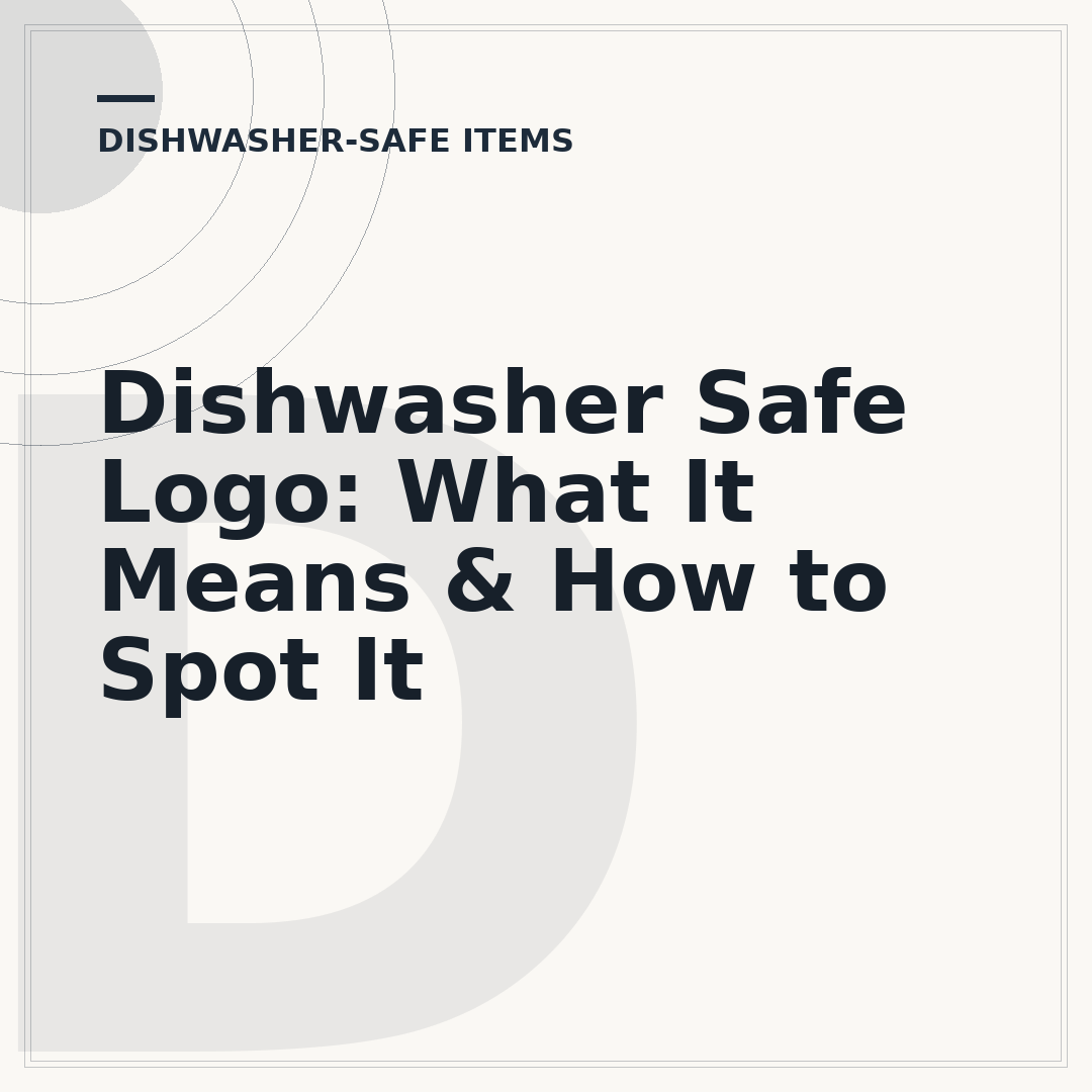 Dishwasher Safe Logo: What It Means & How to Spot It