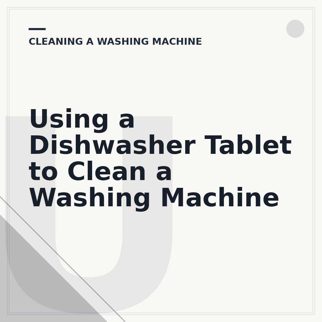 Using a Dishwasher Tablet to Clean a Washing Machine