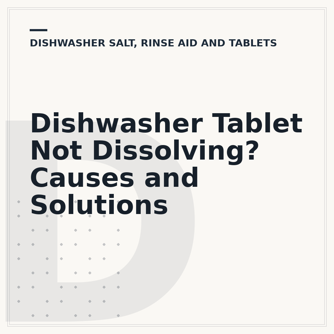 Dishwasher Tablet Not Dissolving? Causes and Solutions