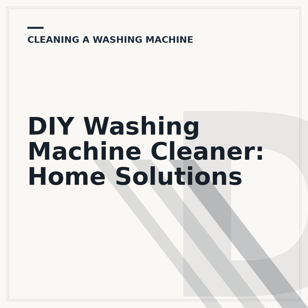 DIY Washing Machine Cleaner: Home Solutions