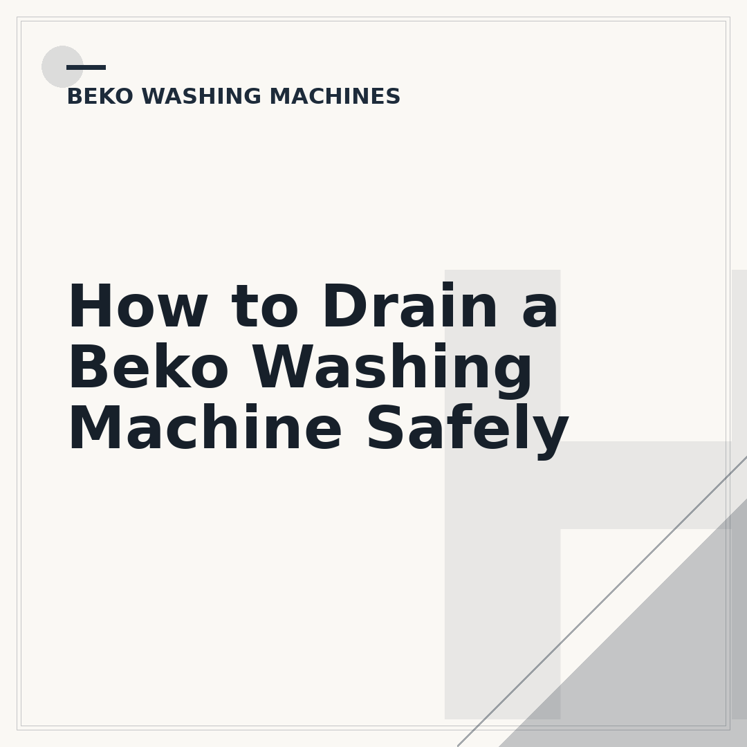 How to Drain a Beko Washing Machine Safely