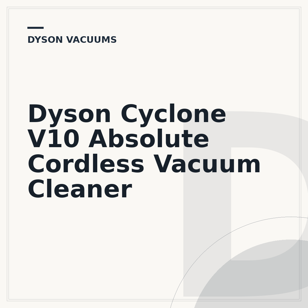 Dyson Cyclone V10 Absolute Cordless Vacuum Cleaner