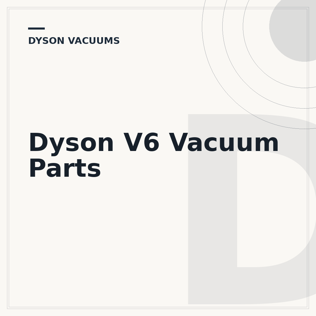 Dyson V6 Vacuum Parts