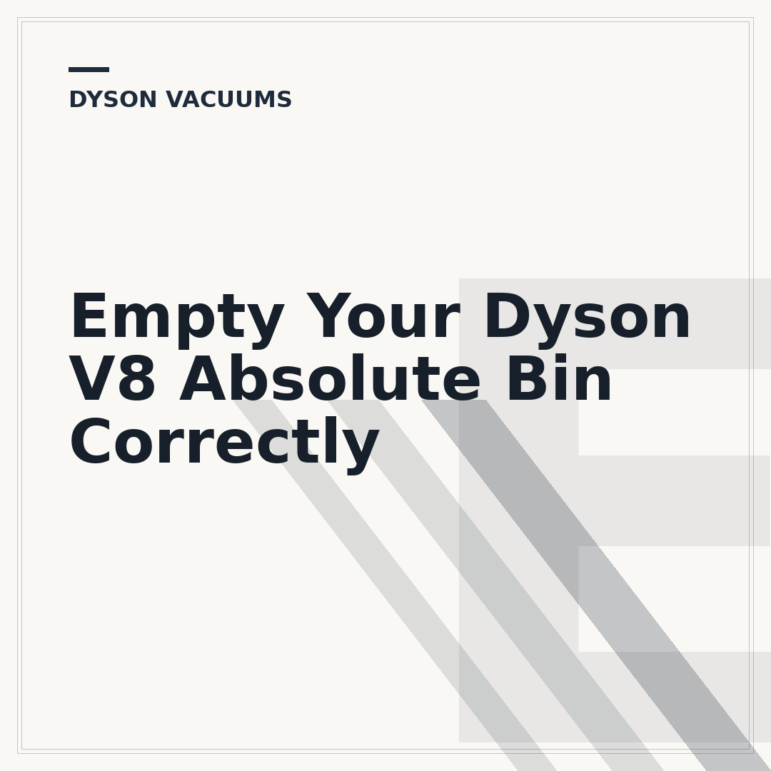 Empty Your Dyson V8 Absolute Bin Correctly