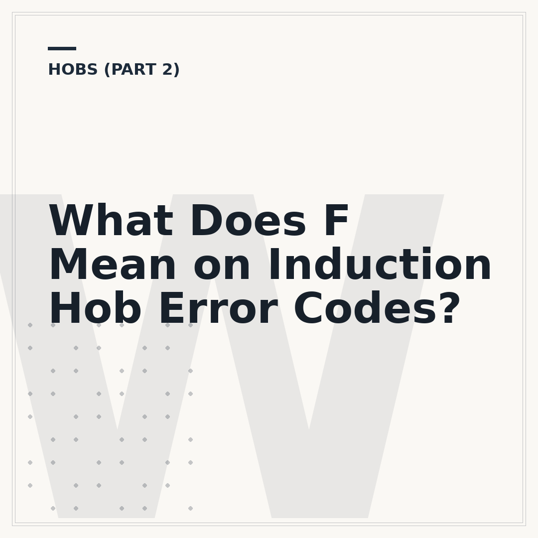 What Does F Mean on Induction Hob Error Codes?