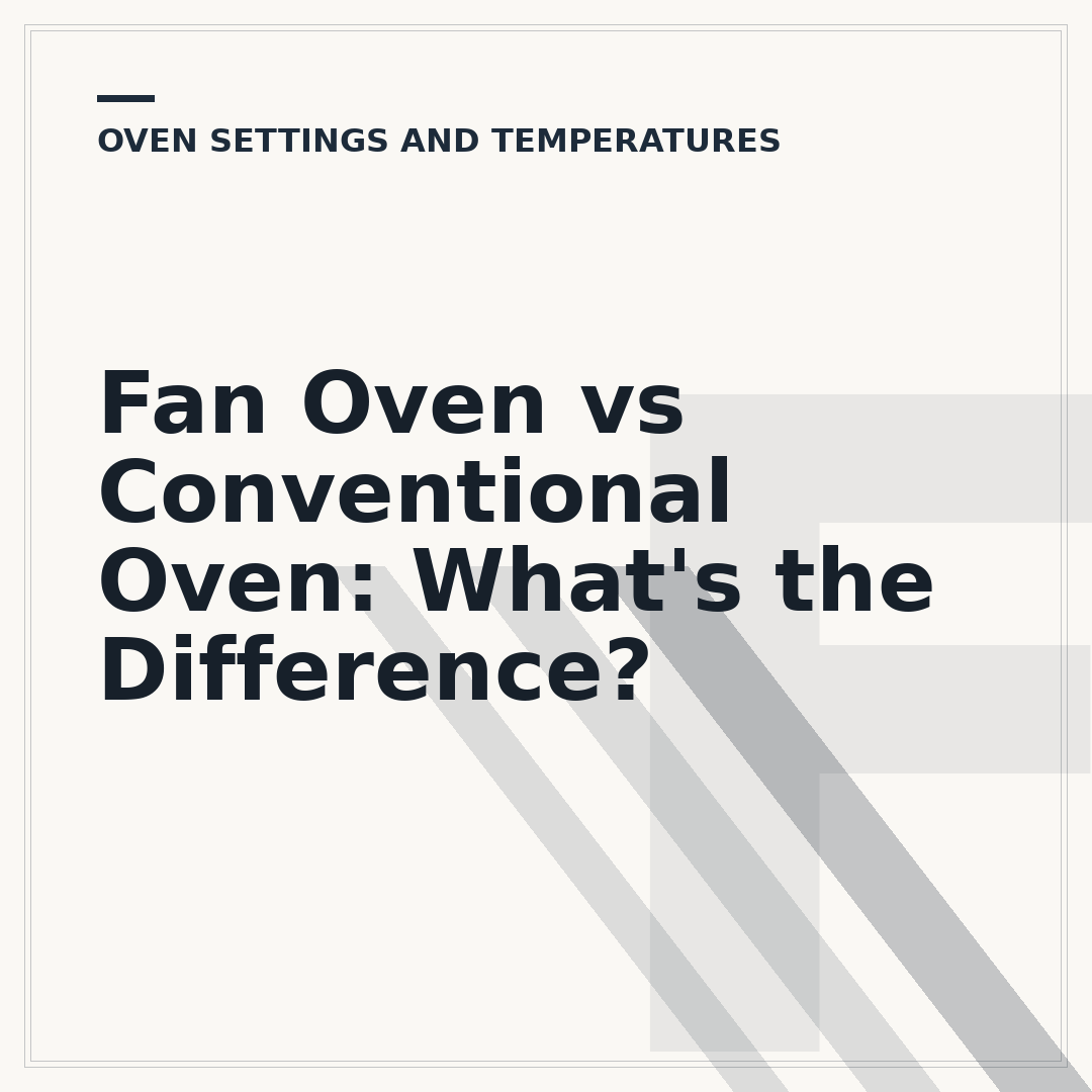 Fan Oven vs Conventional Oven: What's the Difference?