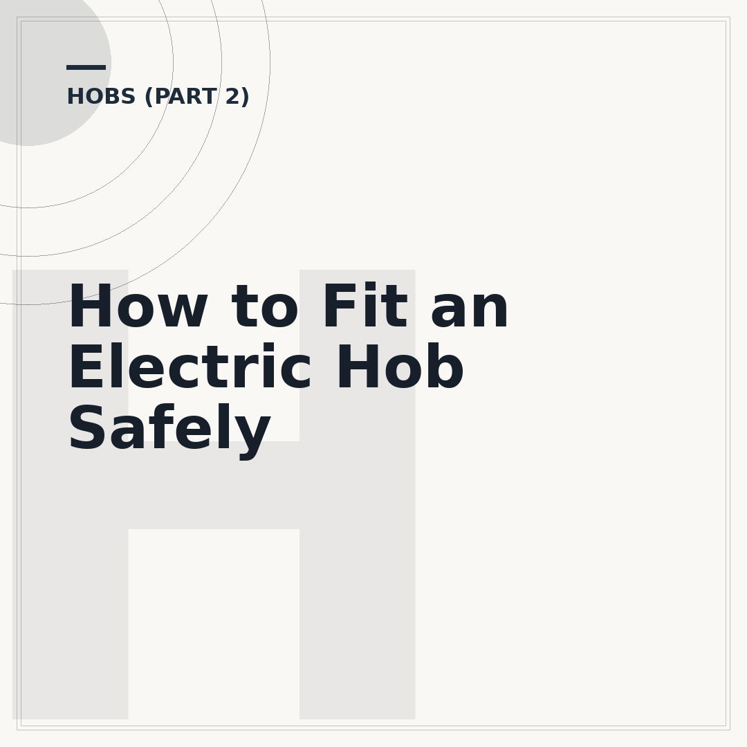How to Fit an Electric Hob Safely