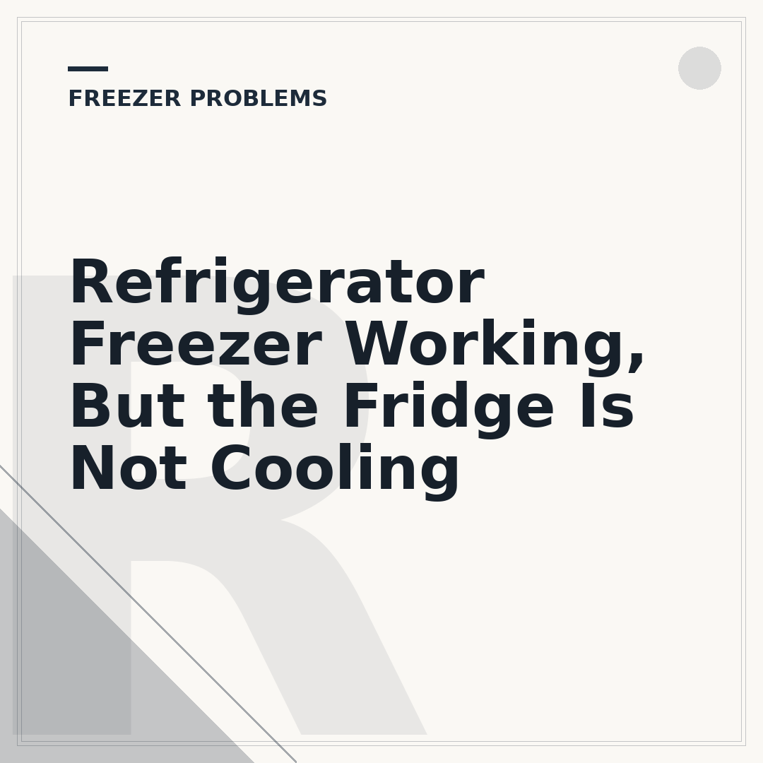 Refrigerator Freezer Working, But the Fridge Is Not Cooling