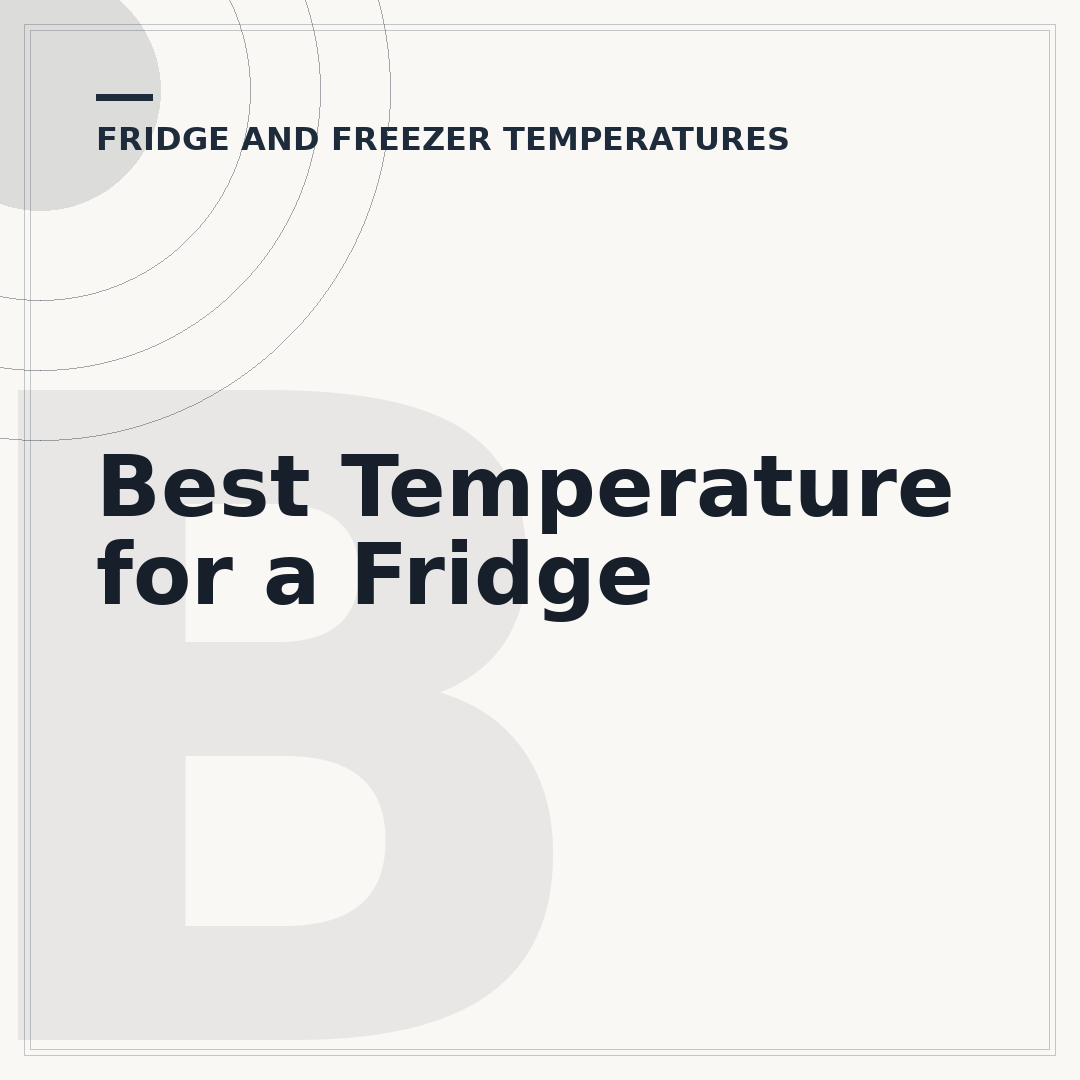 Best Temperature for a Fridge